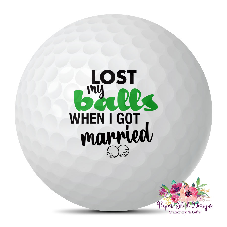 Personalised Golf Balls Lost My Balls Paper Shed Designs
